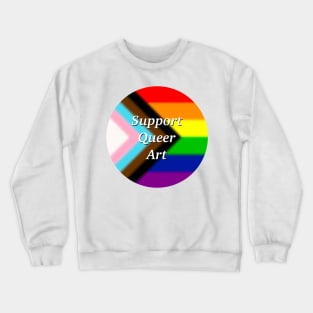 Support Queer Art Crewneck Sweatshirt